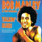 Bob Marley – « Talkin’ Blues »