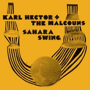 Karl Hector & The Malcouns – « Sahara Swing »