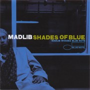 Madlib – « Shades Of Blue »