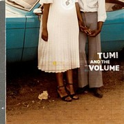 Tumi And The Volume – « Tumi And The Volume »