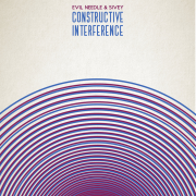 Evil Needle & Sivey – « Constructive Interference »