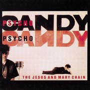 The Jesus And Mary Chain – « Psychocandy »