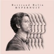 Bertrand Belin – « Hypernuit »