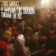 Cool Ghouls – « A Swirling Fire Burning Through the Rye »