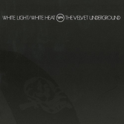 The Velvet Underground – « White Light/White Heat »