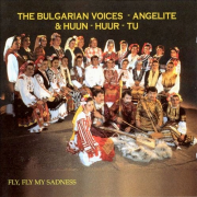 The Bulgarian Voices – Angelite & Huun-Huur-Tu – « Fly, Fly My Sadness »