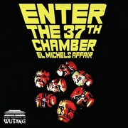 El Michels Affair – « Enter The 37th Chamber »
