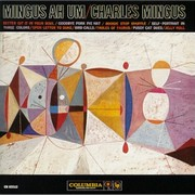Charles Mingus – « Mingus Ah Um »