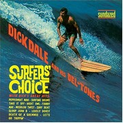 Dick Dale And His Del-Tones – « Surfer’s Choice »