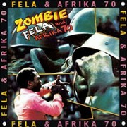 Fela Kuti And Afrika 70 – « Zombie »