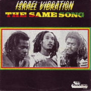 Israel Vibration – « The Same Song »