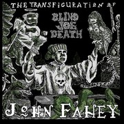 John Fahey – « The Transfiguration Of Blind Joe Death »