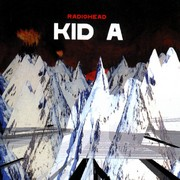 Radiohead – « Kid A »
