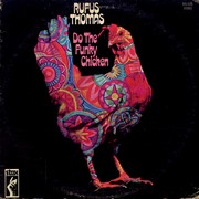 Rufus Thomas – « Do The Funky Chicken »