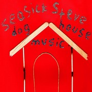 Seasick Steve – « Dog House Music »