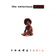 The Notorious B.I.G. – « Ready To Die »